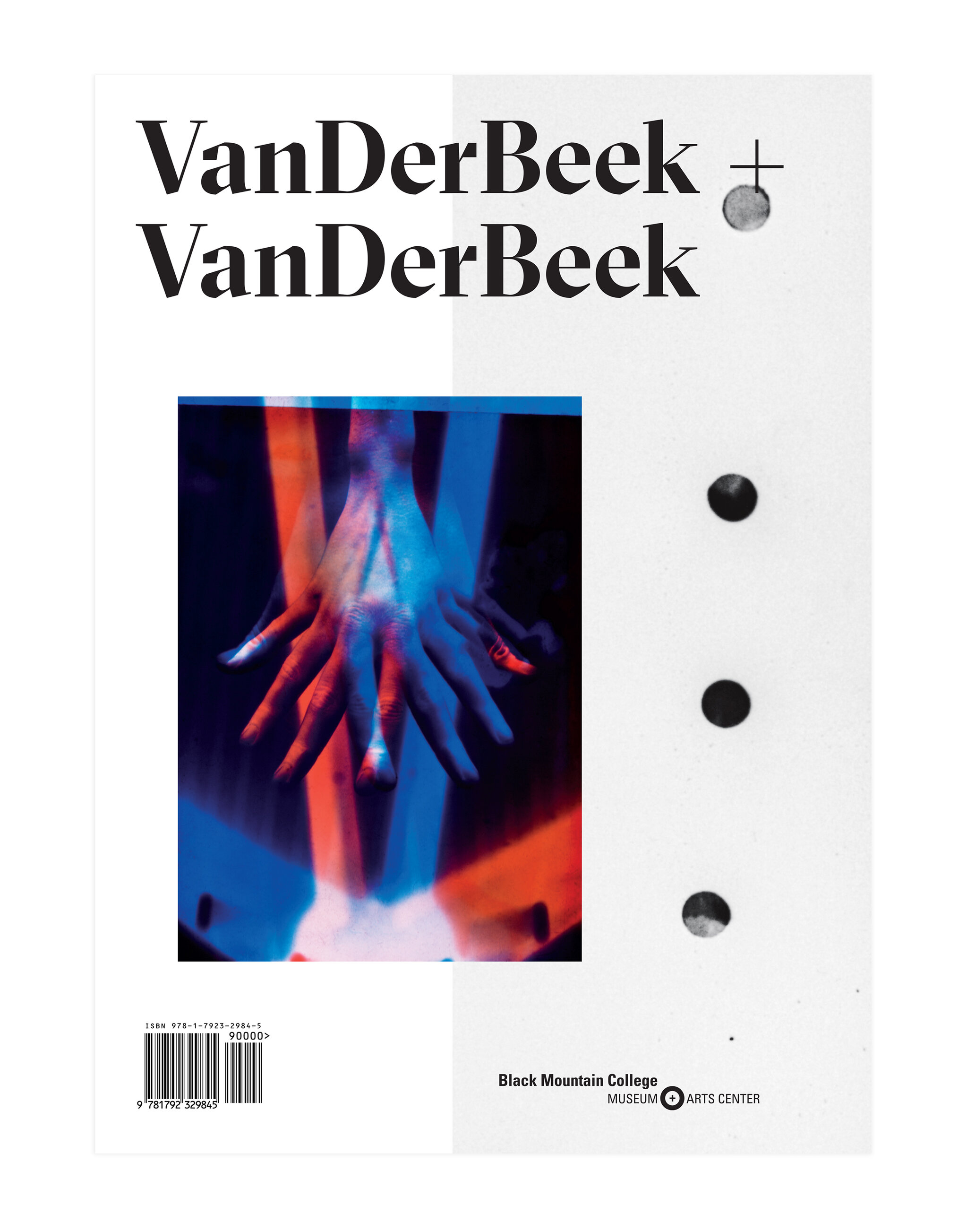 VanDerBeek + VanDerBeek, Edited by Sara VanDerBeek and Chelsea Spengemann with a foreword by Jeff Arnal, Published by Black Mountain College Museum + Arts Center, 2020